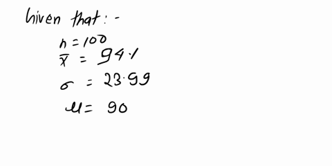 a-random-sample-of-100-observations-from-a-population-with-standard-deviation-2399-yielded-a-sample-mean-of-941-1-given-that-the-null-hypothesis-is-9090-and-the-alternative-hypothesis-is-909-60543