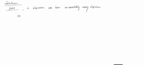 true-or-false-a-sequence-has-countably-many-subsequences-if-true-prove-it-if-false-provide-a-counterexample-please-64353