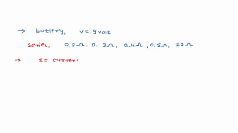 a-battery-of-9-v-is-connected-in-series-with-resistors-of-02-ohm-03-ohm-04-ohm-05-ohm-and-12-ohm-how-much-current-would-flow-through-the-12-ohm-resistor