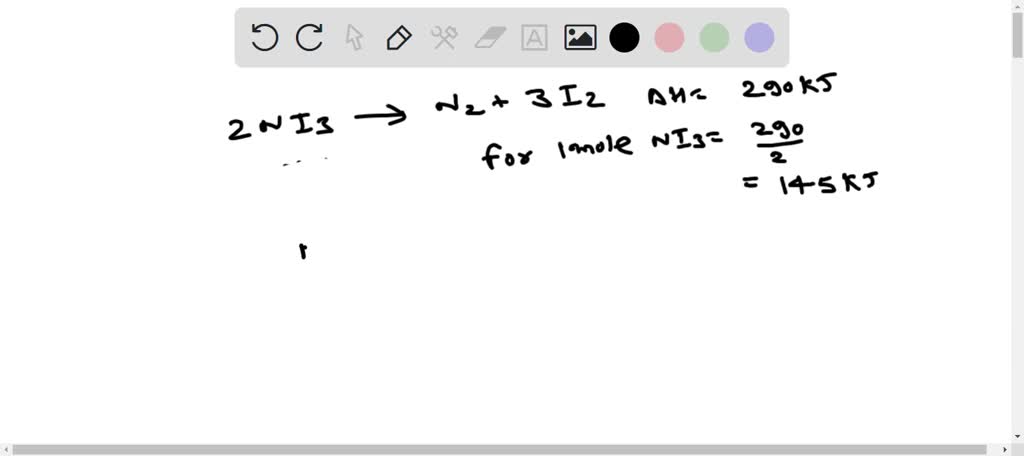 SOLVED: The decomposition of NI3 to form N2 and I2 releases -290.0 kJ ...