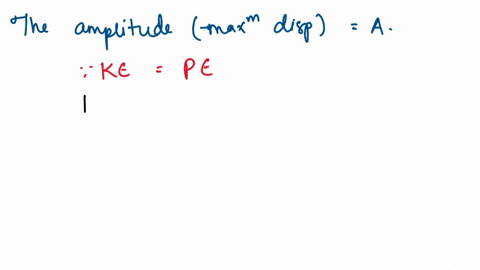 an-object-is-undergoing-simple-harmonic-oscillations-with-amplitude-a-at-what-displacement-from-the-equilibrium-position-does-its-kinetic-energy-equal-eight-times-its-potential-energy-group-89618