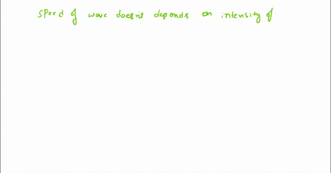if-the-intensity-of-the-wave-is-doubled-how-does-the-speed-of-the-wave-change-42618