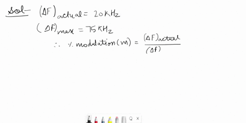 an-fm-transmission-has-a-frequency-deviation-of-20khz-a-determine-the-percentage-modulation-of-this-signal-if-it-is-transmitted-in-the-88-108mhz-b-calculate-the-percentage-modulation-if-this-26336