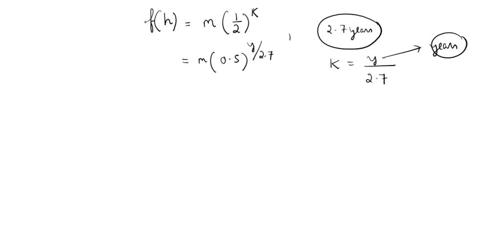 SOLVED: The function f(h) = m(1/2)^k gives the mass, m, of a ...