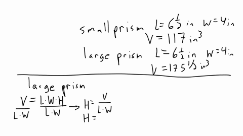 a-small-rectangular-prism-has-a-length-of-6-12-inches-a-width-of-4-inches-and-a-volume-of-117-cubic-inches-a-large-rectangular-prism-also-has-a-length-of-6-12-inches-and-a-width-of-4-inches-but-its-vo