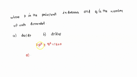 demand-the-demand-equation-for-a-certain-product-is-2-p2q21600-where-p-is-the-price-per-unit-in-do-2-43353