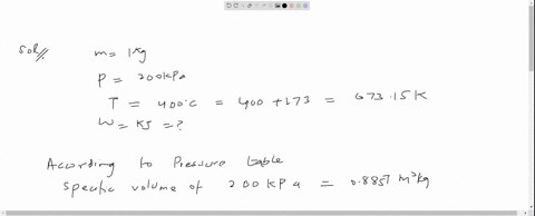 1-kg-of-water-x02-is-heated-at-constant-pressure-p200-kpa-until-the-temperature-rises-to-400-c-calculate-the-volume-change-work-done-by-water-vapor-answer-kj