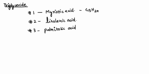 a-draw-this-triglyceride-in-the-condensed-structural-form-triglyceride-with-myristic-acid-at-position-1-linolenic-acid-at-position-2-palmitoleic-acid-at-position-3-b-draw-this-triglyceride-i-22738