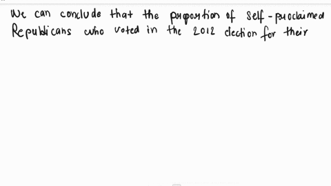 political-party-affiliation-is-believed-to-be-a-very-strong-indicator-of-how-voters-will-vote-in-presidential-elections-you-are-interested-in-determining-if-voter-party-loyalty-has-changed-s-26728