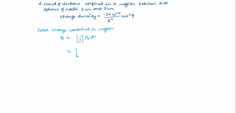 assuming-that-a-cloud-of-electrons-confined-in-a-region-between-two-spheres-of-radii-2cm-and-scm-has-a-charge-genfbtsof-cos-0-cm-r-find-the-total-charge-contained-in-the-region-44-5-given-a-62951