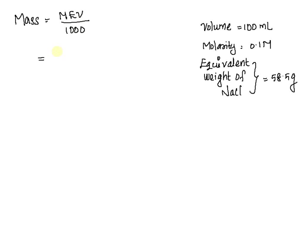 Solved What Mass Of Nacl Is Needed To Make 100ml 01 M Nacl 1700