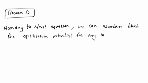 which-forces-are-establishing-the-nernst-electrochemical-equilibrium-select-one-first-diffusion-of-some-ions-down-their-concentration-gradient-later-rise-of-ie-elestmc-field-only-electric-fi-87022