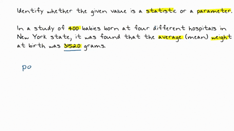 in-exercises-512-identify-whether-the-given-value-is-a-statistic-or-a-parameter-birth-weight-in-a-study-of-400-babies-born-at-four-different-hospitals-in-new-york-state-it-was-found-that-the-10133