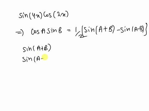 express-the-given-product-as-a-sum-or-difference-containing-only-sines-or-cosines-sin4xcos2x-08253
