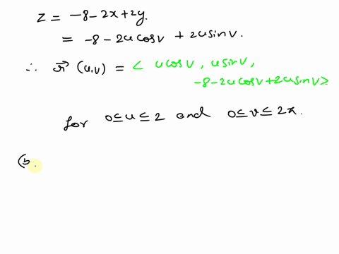 point-find-a-vector-parametric-equation-for-the-ellipse-that-lies-on-the-plane-2x-2y-z-8-and-inside-the-cylinder-z2-y2-4-uv-0-v-2t-for-0-u-2-and-b-da747v-c-da-ilaal-iliz-d-set-up-and-evaluat-89787