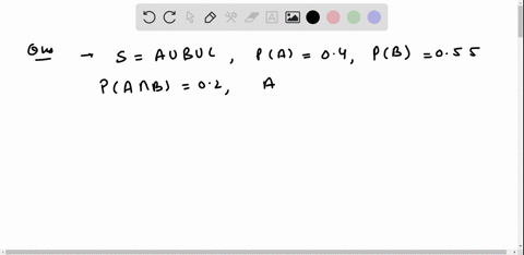 let-a-b-and-c-be-events-in-a-sample-space-s-such-that-s-a-u-b-u-c-suppose-the-probabilities-of-events-are-given-as-pa-04-pb-055-pa-n-b-02-and-a-u-b-n-c-find-pc-a-02-b-005-c-05-d-025-e-055-76923