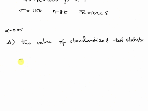 point-suppose-that-we-are-to-conduct-the-following-hypothesis-test-ho-hi-1000-1000-suppose-that-you-also-know-that-0-150-n-85-1-10225-and-take-following-005-draw-the-sampling-distribution-an-56495