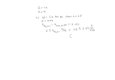a-simple-random-sample-of-size-n-is-drawn-from-a-population-that-is-normally-distributed-the-sample-meanxis-found-to-be-112and-the-sample-standard-deviationsis-found-to-be-9-a-construct-a-96-01912
