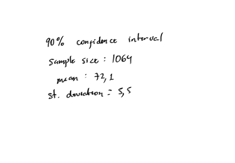 assume-that-a-sample-is-used-to-estimate-a-population-mean-find-the-90-confidence-interval-for-a-sample-of-size-1064-with-a-mean-of-721-and-a-standard-deviation-of-55enter-your-answer-accura-54797