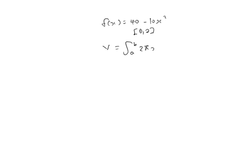 find-the-volume-of-a-solid-obtained-by-rotating-the-region-underneath-the-graph-of-fx4010x2-about-the-y-axis-over-the-interval-02