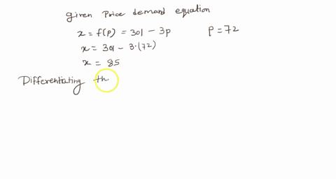 use-the-price-demand-equation-to-determine-whether-demand-is-elastic-is-inelastic-or-has-unit-elasticity-at-the-indicated-values-of-p-x-fp-301-3p-p-72-select-one-elastic-b-inelastic-unit-ela-53034
