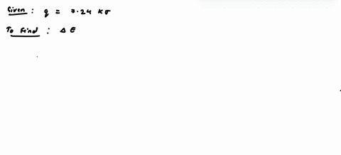 calculate-e-if-the-system-absorbs-724-kj-of-heat-from-the-surroundings-while-its-volume-remains-constant-assume-that-only-pv-work-can-be-done-give-the-final-answer-in-kj-35839
