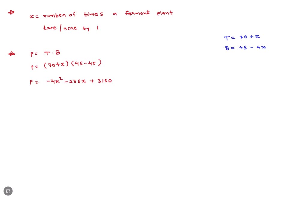 SOLVED A farmer finds that if she plants 70 trees per acre, each tree