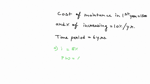 annual-maintenance-costs-for-a-machine-are-1500-this-year-and-are-estimated-to-increase-10-each-year-every-year-what-is-the-present-worth-of-the-maintenance-cost-for-six-years-ifa-i-8-b-i-10-95056