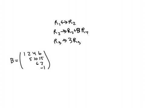 j-points-the-given-row-operations-when-performed-on-matrix-a-result-in-the-given-matrix-b-find-the-determinant-of-a-and-decide-if-a-is-invertible-r1-r2-rz-rz-8ra-rs-3r-b-92003