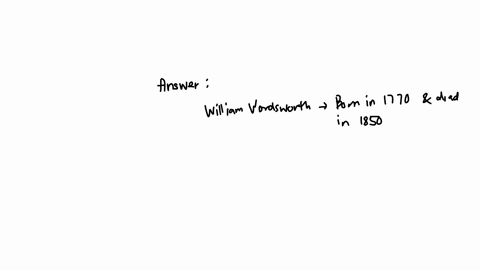 2-what-event-led-william-wordsworth-to-embrace-poetry-and-use-his-imagination-to-identify-truths-about-life-moving-from-europe-to-america-world-war-i-his-fathers-passing-the-war-between-france-and-eng
