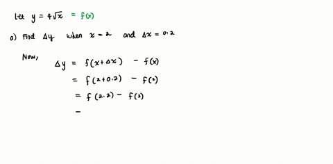 let-y-4-sqrt-x-find-the-change-in-y-delta-y-when-x-2-and-delta-x-02-find-the-differential-dy-when-x-2-and-dx-02