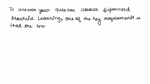 for-supervised-machine-learning-which-of-the-following-must-occur-selectone-or-more-athe-model-can-then-be-applied-to-anything-bthe-training-data-must-be-tagged-cthe-training-data-can-only-b-08903