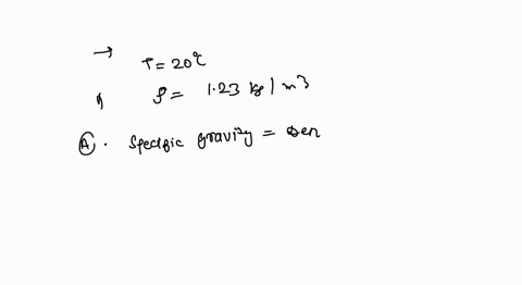 fluid-and-power-problem-2-25-1air-at-20-degrees-celsius-and-atmospheric-pressure-has-a-density-of-123-kgm3-afind-its-specific-gravity-b-what-is-the-ratio-of-the-specific-gravity-of-water-div-62896
