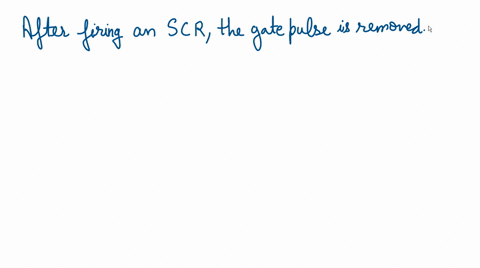 after-the-firing-an-scr-the-gate-pulse-is-remove-the-current-in-the-scr-will-immediately-falls-to-zero-remains-same-increases-d-rise-little-and-falls-to-zero-53981