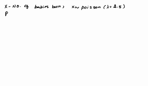 on-average-25-babies-are-born-each-day-at-a-local-hospital-assuming-the-poisson-distribution-what-is-the-probability-that-no-babies-are-born-today-46924