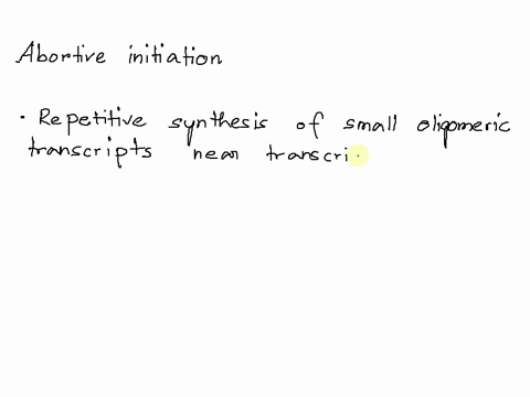 abortive-initiation-is-a-feature-of-rnapii-transcription-observed-only-in-prokaryotes-true-or-false-66559