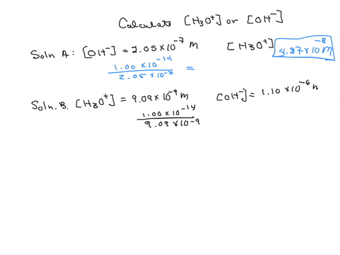 calculate-either-h3o-or-oh-for-each-of-the-solutions-at-25-c-solution-a-oh205107-m-solution-a-h3o-solution-b-h3o909109-m-solution-b-oh-solution-c-h3o0000739-m-solution-c-oh-which-of-these-so-26563