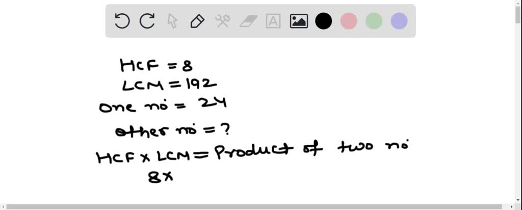 SOLVED The H C F And L C M Of Two Numbers Are 8 And 192 Respectively solved-the-h-c-f-and-l-c-m-of-two-numbers-are-8-and-192-respectively