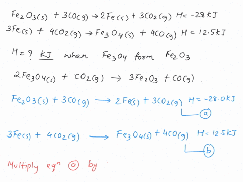 given-the-following-reactions-fe2o3s-3cog-2fes-3co2g-h-280-kj-3fes-4co2g-fe3o4s-4cog-h-125-kj-the-enthalpy-of-the-reaction-of-fe3o4-to-form-fe2o3-2fe3o4s-co2g-3fe2o3-cog-is-_________-kj-01416