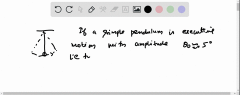 when-we-looked-at-pendulums-we-stated-that-the-pendulum-only-exhibited-simple-harmonic-motion-if-it-oscillated-through-a-small-angle-what-do-you-think-would-happen-to-the-period-of-the-oscil-84818