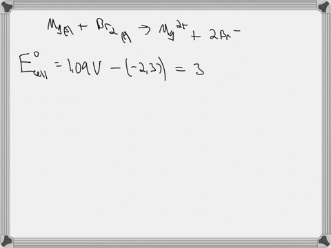 what-is-the-standard-cell-potential-for-the-reaction-below-mgs-br2-mg2aq-2-br-aa-the-standard-reduction-potential-is-237-v-for-the-mg2-mg-half-cell-and-109-v-for-the-br2br-half-cell-a-346-v-12208