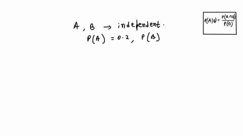 if-a-and-b-are-independent-events-and-pa-02-pb-03-find-the-following-a-pa-and-b-b-pa-b-38932