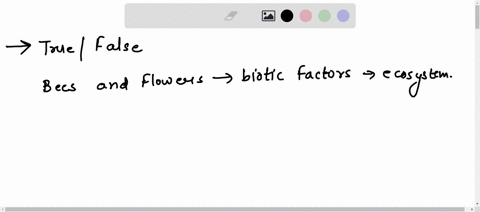 bees-and-flowers-are-biotic-factors-in-an-ecosystem-t-or-f-02876