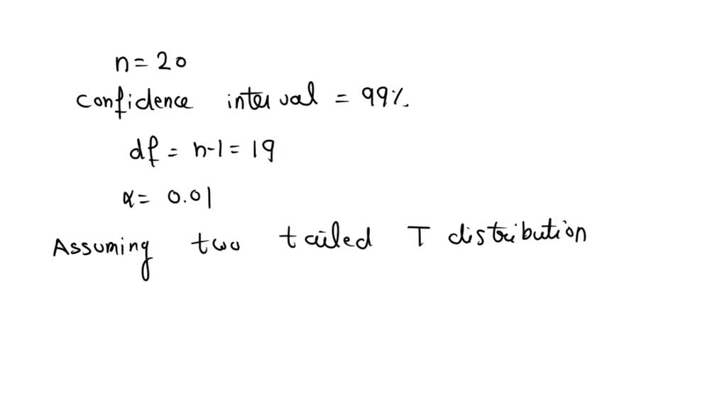 SOLVED: Find the t critical value t subscript a divided by 2 end ...