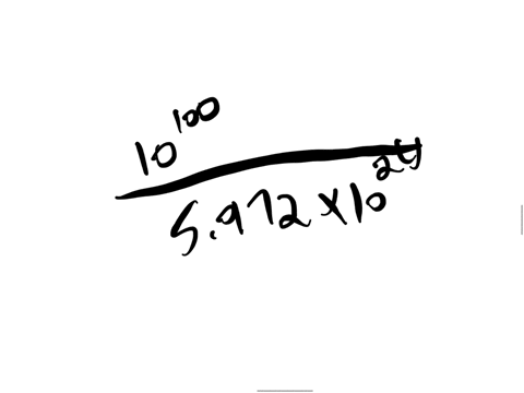 a-googol-is-the-number-1-followed-by-100-zeros-earths-mass-is-59721024-kilograms-how-many-earths-are-needed-to-have-a-total-mass-of-1-googol-kilograms-24576
