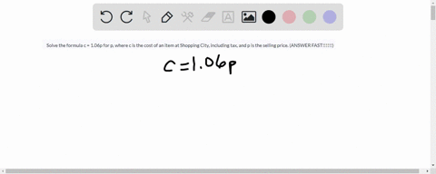 solve-the-formula-c-106p-for-p-where-c-is-the-cost-of-an-item-at-shopping-city-including-tax-and-p-is-the-selling-price-answer-fast-67284