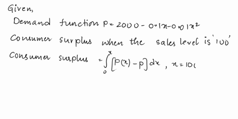 10-points-the-demand-function-for-a-commodity-is-given-by-p-2000-o1x-001x2_-find-the-consumer-surplus-when-the-sales-level-is-100-24237