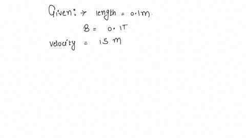 a-straight-conductor-01-m-long-moves-in-a-uniform-magnetic-field-01-t-the-velocity-of-the-conductor-is-15-ms-and-is-directed-perpendicular-to-the-field-the-emf-induced-between-the-two-ends-of-the-co-4