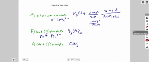 determine-the-chemical-formula-of-each-compound-and-use-it-to-calculate-the-mass-percent-composition-of-each-constituent-element-a-potassium-chromate-b-leadii-phosphate-c-cobaltii-bromide