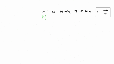 the-time-for-a-professor-to-grade-a-students-homework-in-statistics-has-a-mean-of-14-minutes-and-a-standard-deviation-of-2-minutes-what-is-the-probability-that-randomly-selected-homework-wil-14065